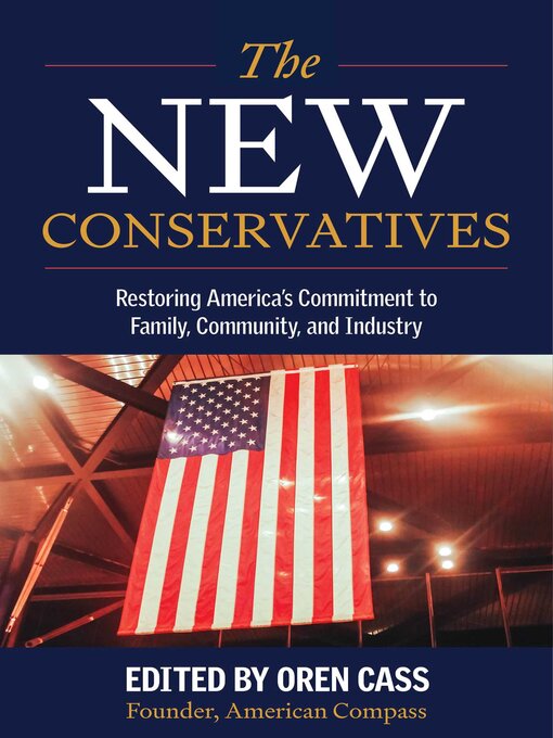 Title details for The New Conservatives by Oren Cass - Available